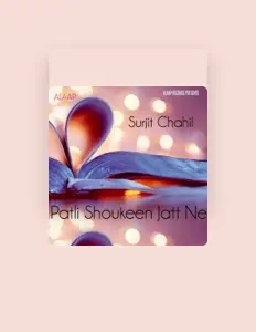 Posłuchaj wykonawcy Surjit Chahil, obejrzyj teledyski, przeczytaj biografię, zobacz daty tras koncertowych i nie tylko!