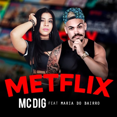 Metflix (Mete Mete) [feat. Maria do Bairro] - Single