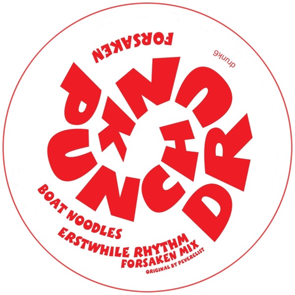 Boat Noodles / Erstwhile Rhythm (Forsaken Remix) - Single