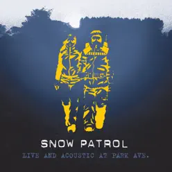Live and Acoustic From Park Ave. - EP - Snow Patrol