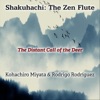Shakuhachi: The Zen Flute (The Distant Call of the Deer) - Single