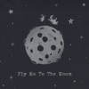 Fly Me to the Moon - Single