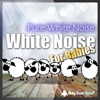 White Noise for Babies: Pure White Noise - Single