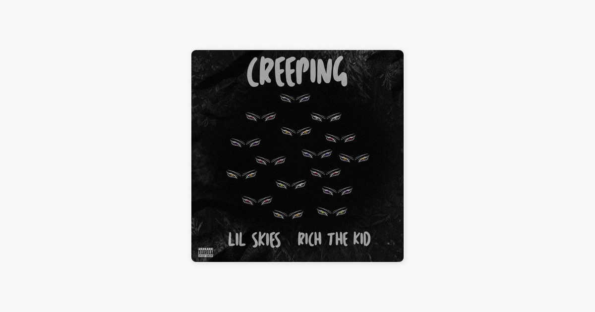 Creeping (feat. Rich the Kid) - Song by Lil Skies - Apple Music