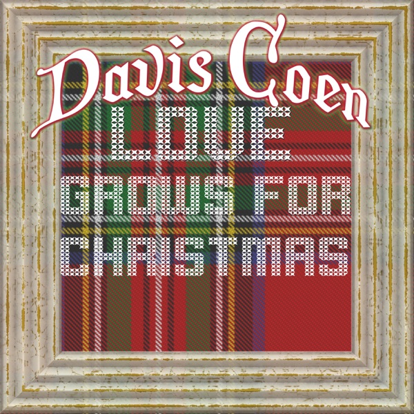 Love Grows for Christmas - Single - Davis Coen