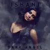 Ishani - Dark Angel
