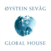 Global House (Remastered) - Øystein Sevåg