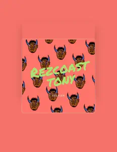 Rezcoast Tony सुनें, म्यूज़िक वीडियो देखें, बायो पढ़ें, दौरे की तारीखें और बहुत कुछ देखें!