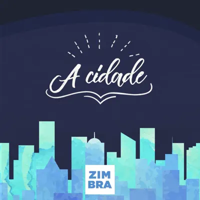 A Cidade - Single - Zimbra