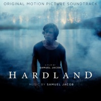 Hardland (Original Soundtrack) - Samuel Jacob
