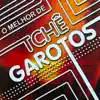 Tchê Garotos - A Gang da Vanera