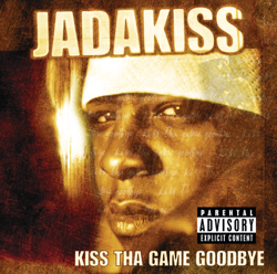 Kiss Tha Game Goodbye - Jadakiss Cover Art
