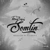 Stream & download Somtin - Single