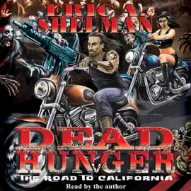 Dead Hunger V: The Road To California: Dead Hunger Series, Book 5 (Unabridged)