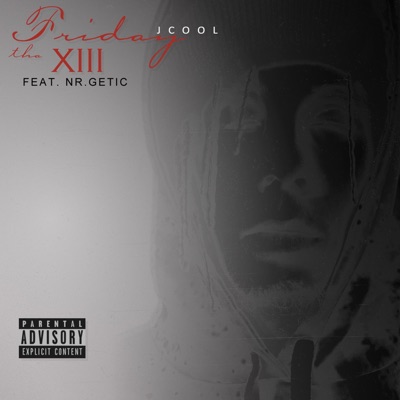 Friday Tha 13th (feat. Nr.Getic) - Single