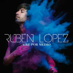 Aire por Medio - Rubén López