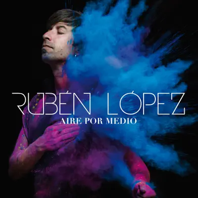 Aire por Medio - Rubén López