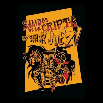 Hey! Señor Juez! - Single - Salidos De La Cripta