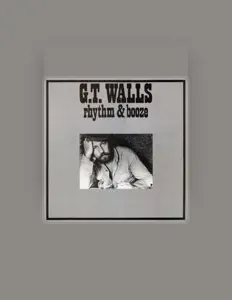 Ascolta G.T. Walls, guarda video musicali, leggi la biografia, vedi le date del tour & altro!