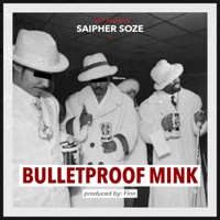 Bulletproof Mink - Single - Saipher Soze & Finn