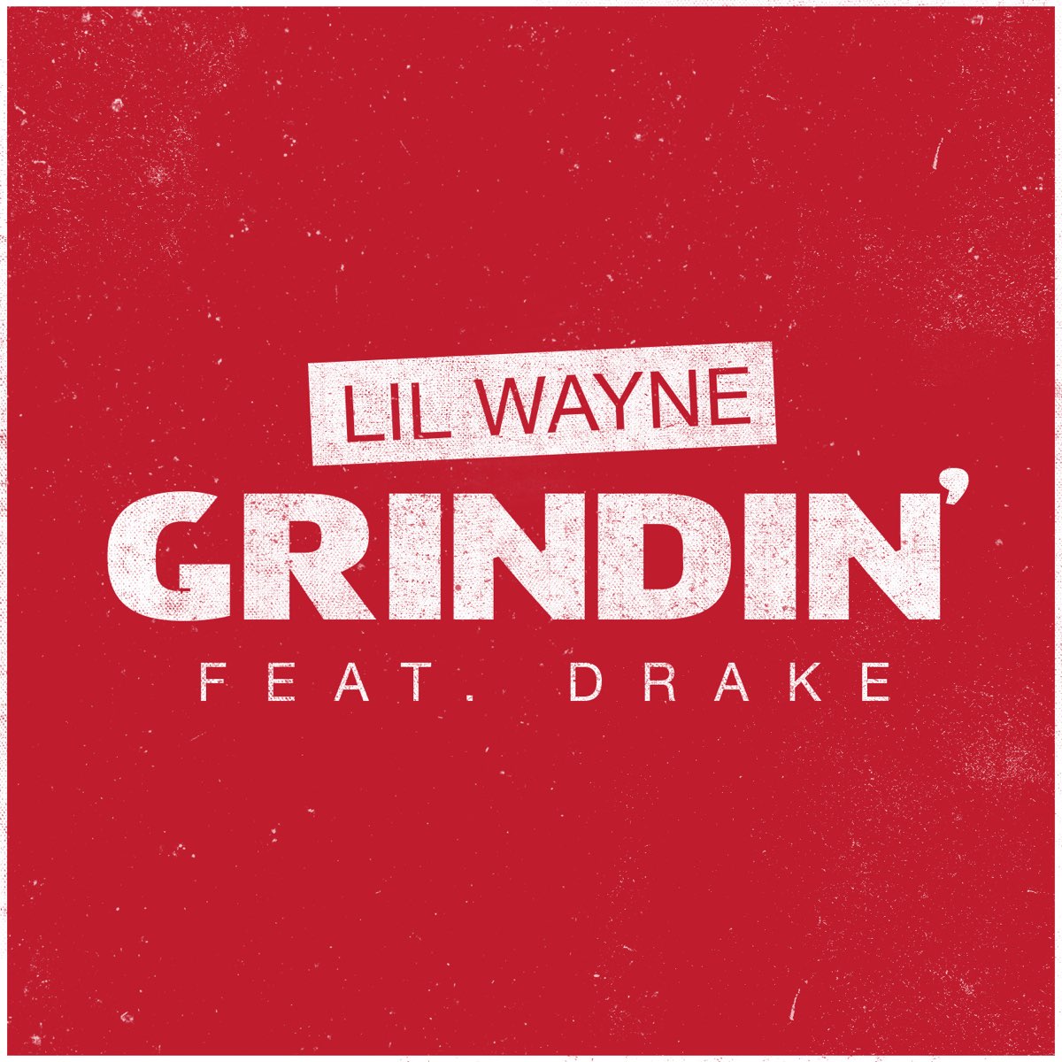 ‎Grindin' (feat. Drake) - Single - Album by Lil Wayne - Apple Music