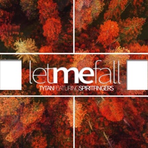 Let Me Fall (feat. Spirit Fingers) - Single