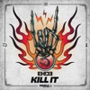 Kill It - Single