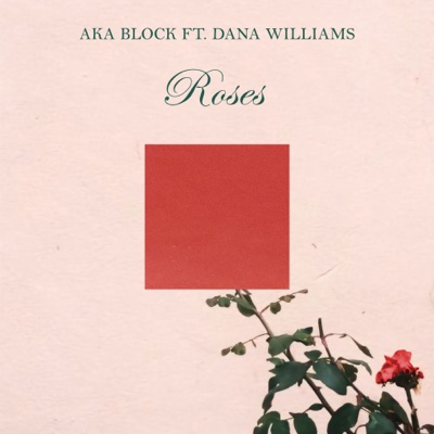 Roses (feat. Dana Williams) - Single
