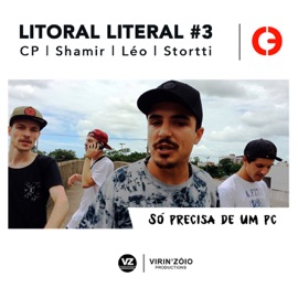 Litoral Literal #3: Só Precisa de um Pc CP, Shamir, Leo & Stortti