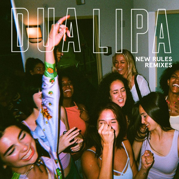 New Rules (Remixes) - EP - Dua Lipa