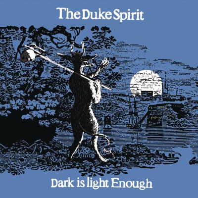 Dark Is Light Enough - Single - The Duke Spirit