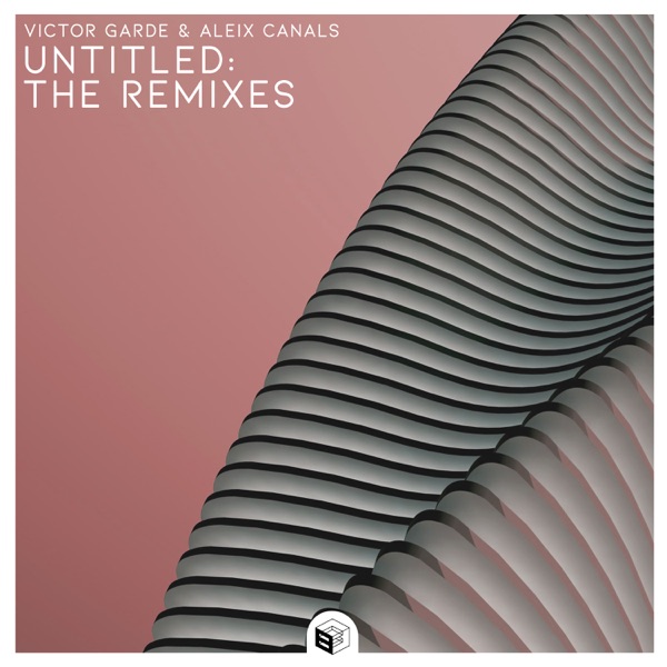 Untitled (The Remixes) [feat. Aleix Canals] - Single