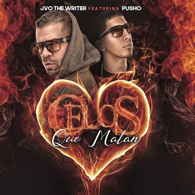 Celos Que Matan (feat. Pusho) - Single