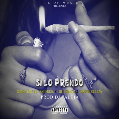 Si Lo Prendo (feat. Lolo Banca & Jharol Dollar) - Single