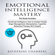 Katherine Chambers - Emotional Intelligence Mastery: 7 Manuscripts: Emotional Intelligence, How to Analyze People, Anger Management, Manipulation, Cognitive Behavioral Therapy, NLP, Empath (Unabridged)