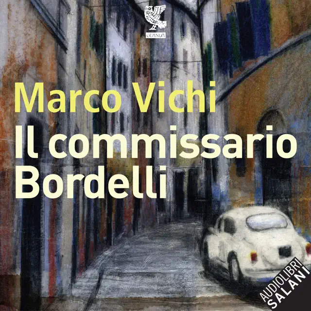 Il commissario Bordelli: Le storie del commissario Bordelli, vol. 1