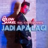 Jadi Apa Lagi (feat. Eka Gustiwana) - Single