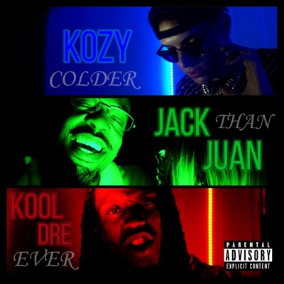 Colder Than Ever (feat. Jack Juan & Kool Dre) - Single