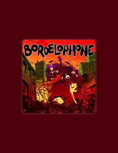 Posłuchaj wykonawcy Bordelophone, obejrzyj teledyski, przeczytaj biografię, zobacz daty tras koncertowych i nie tylko!