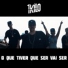 O Que Tiver Que Ser Vai Ser (feat. Pablo Martins, Xamã, Baviera, Sant, NaBrisa & DoisP) - Single