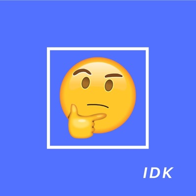 Idk - Single