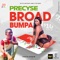Broad Bumpa (Shatta Riddim) - Precyse lyrics