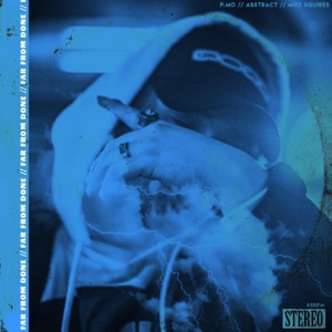 Far from Done (feat. Abstract) - Single