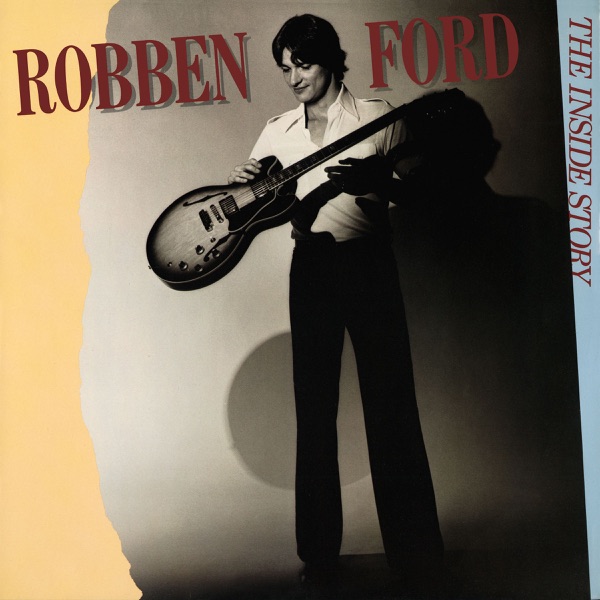 The Inside Story - Robben Ford