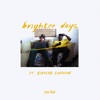 brighter days (feat. Bipolar Sunshine)