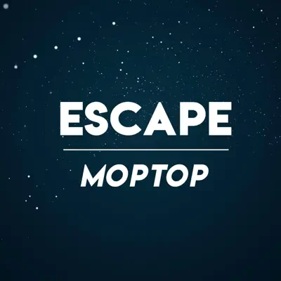 Écouter Escape - Single par Mop Top