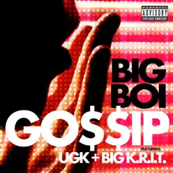 Gossip (feat. UGK & Big K.R.I.T.) - Single - Big Boi