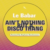 Ain't Nothing But a Disco Thang artwork