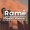 Ramé - David Vancer lyrics