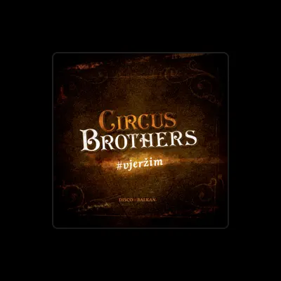 Listen to Circus Brothers, watch music videos, read bio, see tour dates & more!